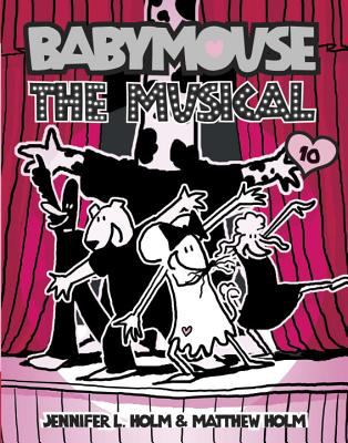 Babymouse. 10, The musical /