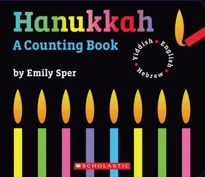 Hanukkah : a counting book : Yiddish, English, Hebrew
