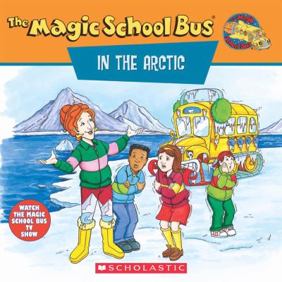 Scholastic's The magic school bus in the arctic : a book about heat