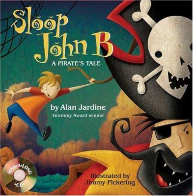 Sloop John B : a pirate's tale