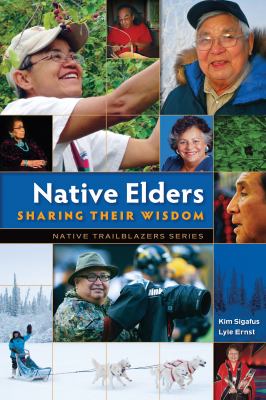 Native elders : sharing their wisdom