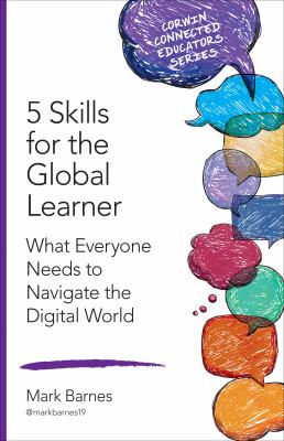 5 skills for the global learner : what everyone needs to navigate the digital world