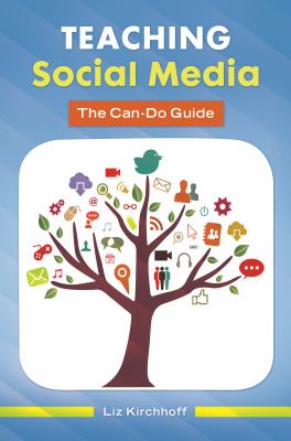 Teaching social media : the can-do guide