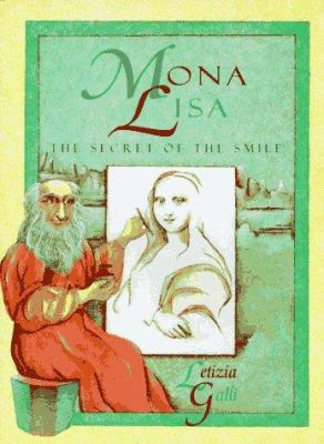 Mona Lisa : the secret of the smile