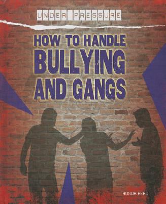 How to handle bullying and gangs