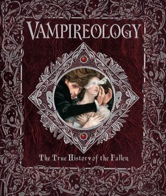 Vampireology: The True History of the Fallen.
