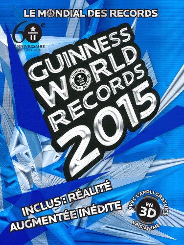 Guinness world records 2015 : le mondial des records