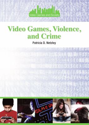 Video games, violence, and crime