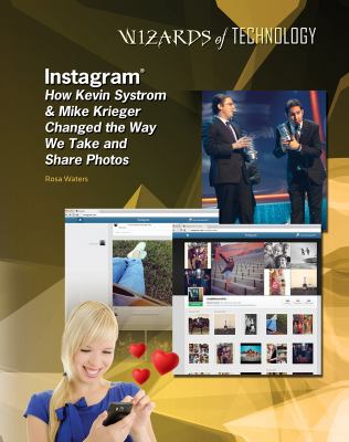 Instagram : how Kevin Systrom & Mike Krieger changed the way we take and share photos