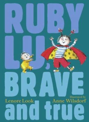 Ruby Lu, brave and true