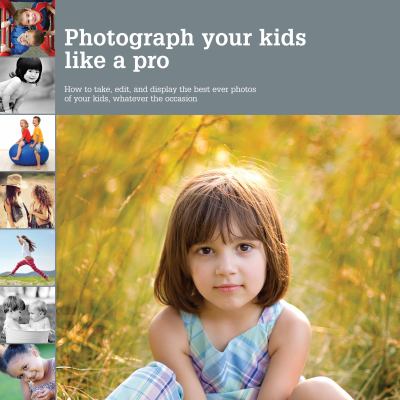 Photograph your kids like a pro