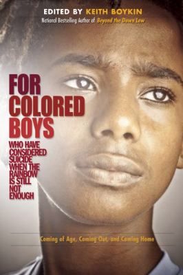 For colored boys who have considered suicide when the rainbow is still not enough : coming of age, coming out, and coming home