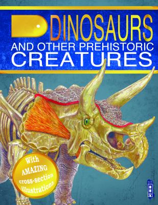 Dinosaurs & other prehistoric creatures
