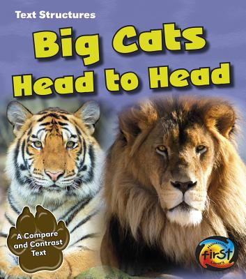 Big cats head to head : a compare and contrast text