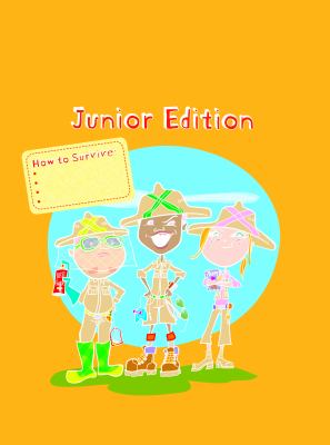 The worst-case scenario survival handbook : junior edition