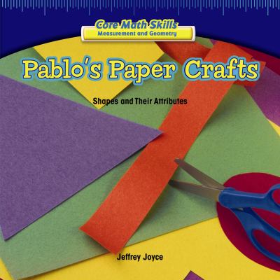 Pablo's paper crafts : shapes and their attributes