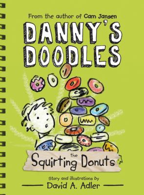 Danny's doodles : the squirting donuts