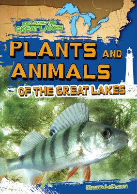 Plants and animals of the great lakes