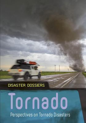 Tornado : perspectives on tornado disasters