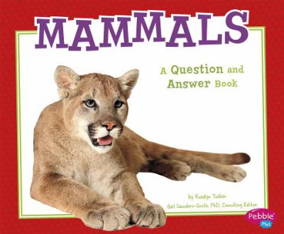 Mammals : a question and answer book