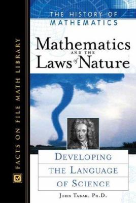 Mathematics and the laws of nature : developing the language of science