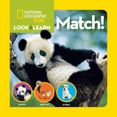 Match! : National Geographic little kids look & learn.