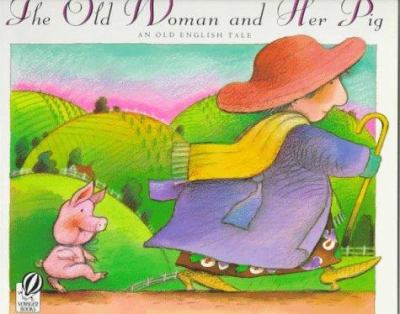 The old woman and her pig : an old English tale