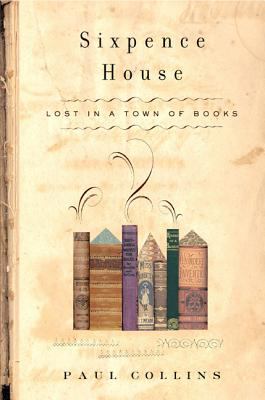 Sixpence House : lost in a town of books