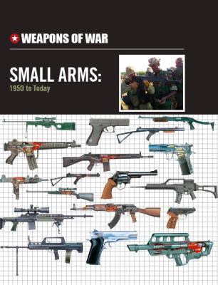Small arms : 1950 to today