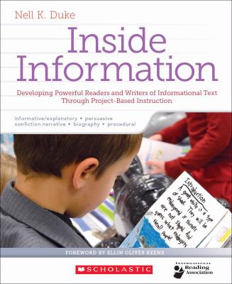 Inside information : developing powerful readers and writers of informational text through project-based instruction