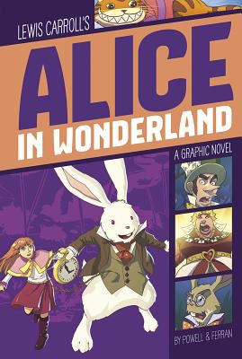 Lewis Carroll's Alice in Wonderland : a graphic novel