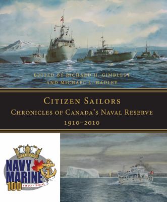 Citizen sailors : chronicles of Canada's naval reserve