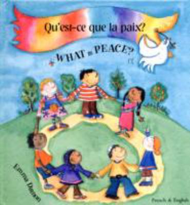 Qu'est-ce que la paix? = What is peace?