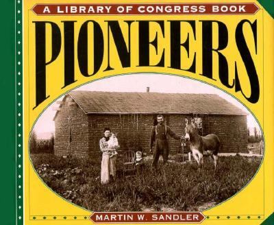 Pioneers : a Library of Congress book
