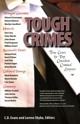 Tough crimes : true cases by top Canadian lawyers