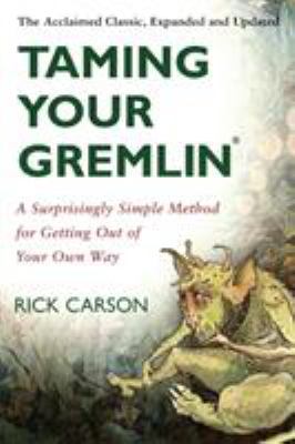 Taming your gremlin : a surprisingly simple method for getting out of your own way