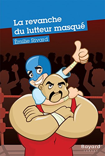 La revanche du lutteur masqué