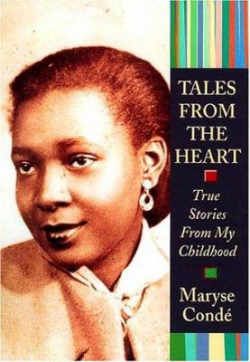 Tales from the heart : true stories from my childhood