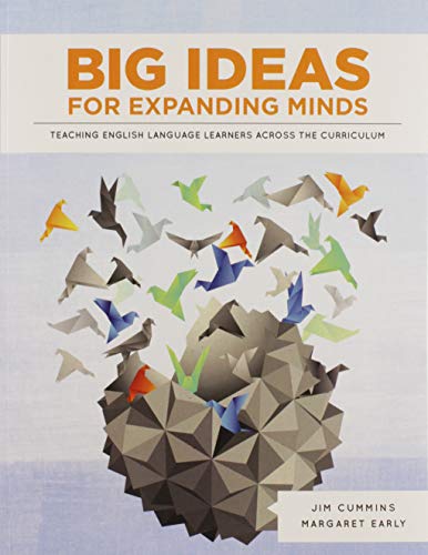 Big ideas for expanding minds : teaching English language learners across the curriculum