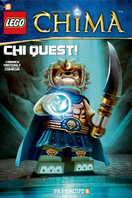 LEGO legends of Chima. Volume 3, Chi quest! /