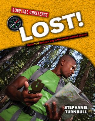 Lost! : could you find your way in the world's wildest places?