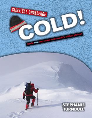 Cold! : could you stay warm in the world's wildest places?