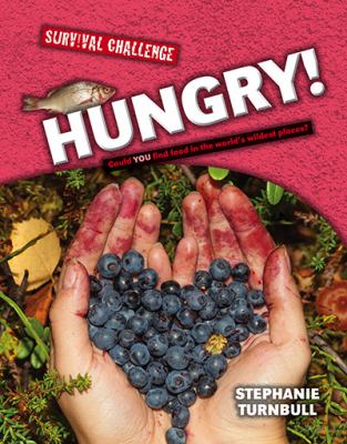 Hungry! : could you find food in the world's wildest places?