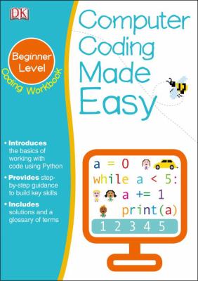 Computer coding made easy : beginner level coding workbook