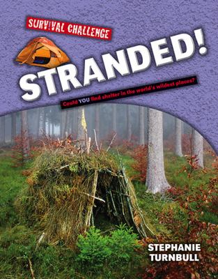 Stranded! : could you find shelter in the world's wildest places?