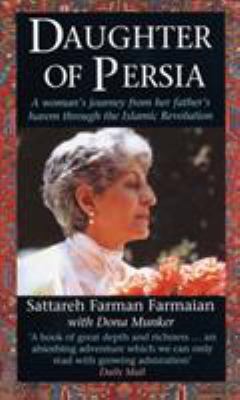 Daughter of Persia : a woman's journey from her father's harem through the Islamic Revolution