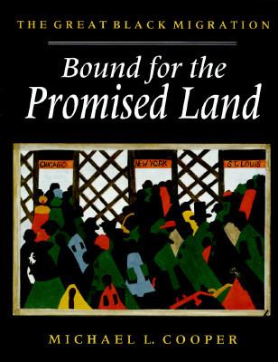 Bound for the promised land : the great Black migration