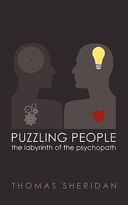 Puzzling people : the labyrinth of the psychopath