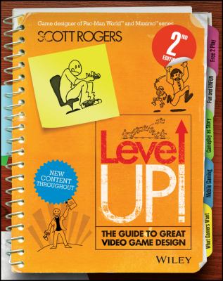 Level up! : the guide to great video game design