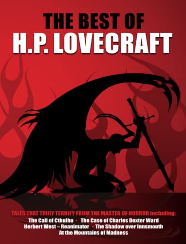 The best of H.P. Lovecraft : tales that truly terrrify from the master of horror.